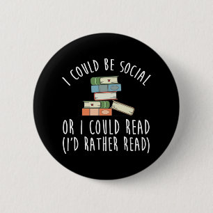 Ich könnte sozial sein oder ich könnte lesen, ic button