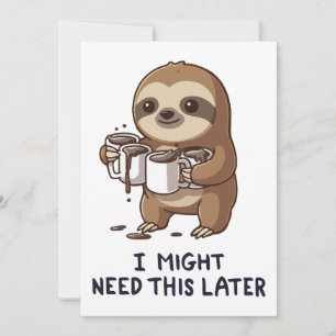 Ich könnte später Kaffee brauchen - Lazy Sloth Spa Einladung