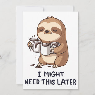 Ich könnte später Kaffee brauchen - Lazy Sloth Spa Einladung