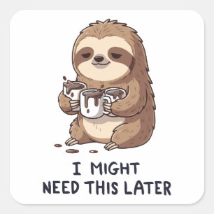 Ich könnte später Kaffee brauchen - Lazy Sloth Spa Quadratischer Aufkleber
