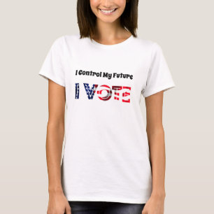 Ich Kontrolle Meine Zukunft - Ich stimme ab T-Shirt