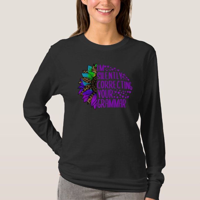 Ich korrigiere leise dein Grammatikenglisch Sunfl T-Shirt (Vorderseite)