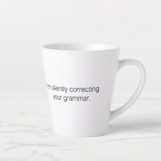 Ich korrigiere leise deine Grammatik lustig Milchtasse