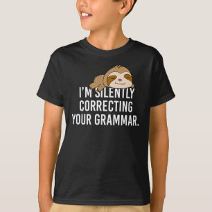 Ich korrigiere leise deinen Grammatikschwingel T-Shirt