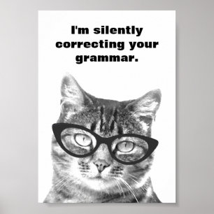Ich korrigiere schweigend deine Grammatik-Katzenpo Poster