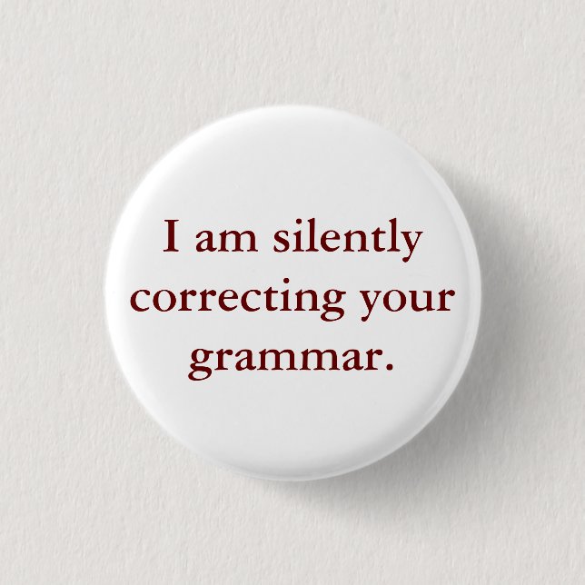 Ich korrigiere still Ihre Grammatik Button (Vorderseite)