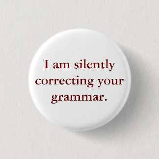Ich korrigiere still Ihre Grammatik Button