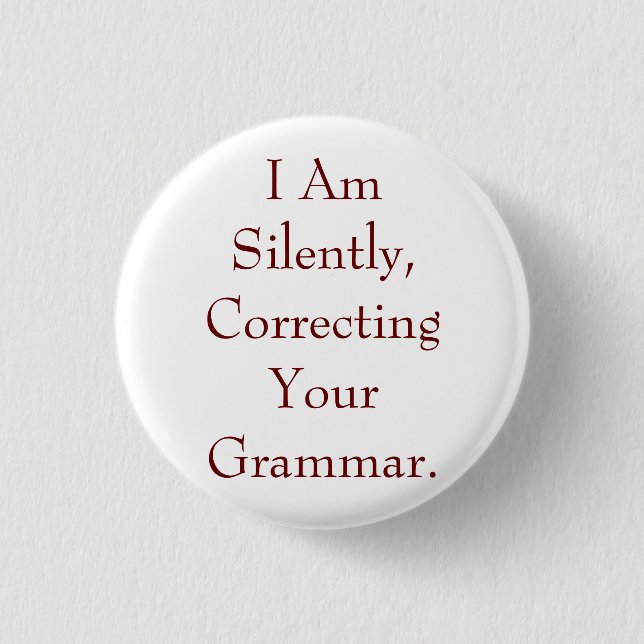 Ich korrigiere stillschweigend dein Grammatik Button (Vorderseite)