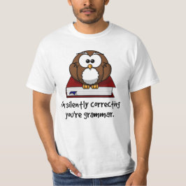 Ich korrigiere stillschweigend dein graumartiges W T-Shirt