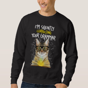 Ich korrigiere stillschweigend Ihre Grammatik - Ka Sweatshirt