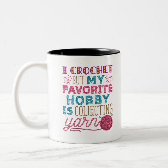 Ich kreuze, aber mein Lieblingshobby sammelt Garne Zweifarbige Tasse (Links)