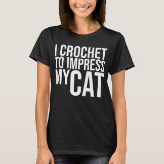 Ich kreuze meine Katze zu beeindrucken T-Shirt