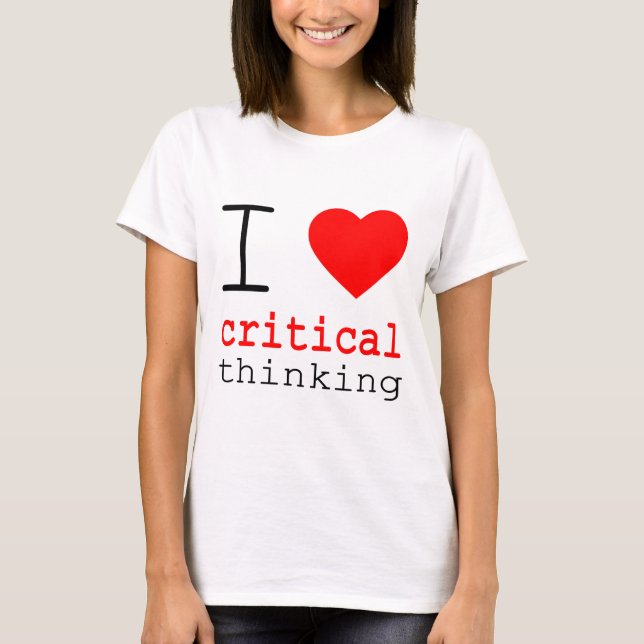 Ich ❤️ Kritisches Denken T-Shirt (Vorderseite)
