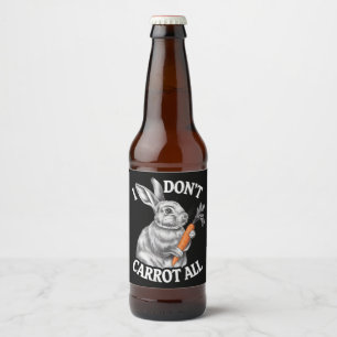 Ich Kümmere Mich Nicht Um Den Lustigen Osterhasen Bierflaschenetikett