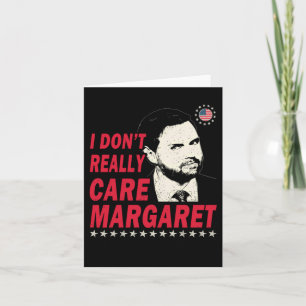 Ich kümmere mich nicht wirklich Margaret Funny 1 Karte