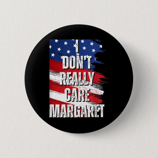 Ich kümmere mich nicht wirklich Margaret Funny Jd  Button (Vorderseite)