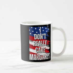 Ich kümmere mich nicht wirklich Margaret Funny Jd  Kaffeetasse