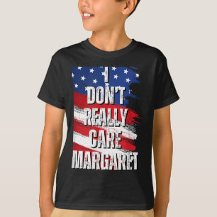 Ich kümmere mich nicht wirklich Margaret Funny Jd T-Shirt