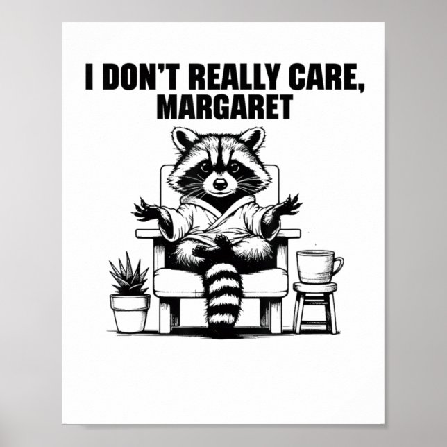 Ich kümmere mich nicht wirklich Margaret Funny Mem Poster (Vorne)