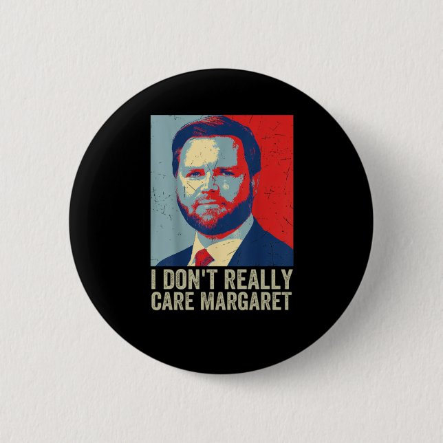 Ich kümmere mich nicht wirklich Margaret Jd Vance  Button (Vorderseite)