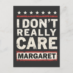 Ich kümmere mich nicht wirklich um Margaret J.D. V Ankündigungspostkarte
