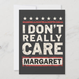 Ich kümmere mich nicht wirklich um Margaret J.D. V Einladung