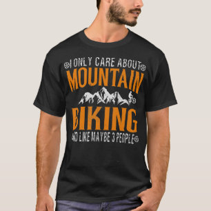 Ich kümmere mich nur um den Mountainbike-Fahrrad 6 T-Shirt