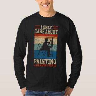 Ich kümmere mich nur um Malerei und 3 Personen Mal T-Shirt
