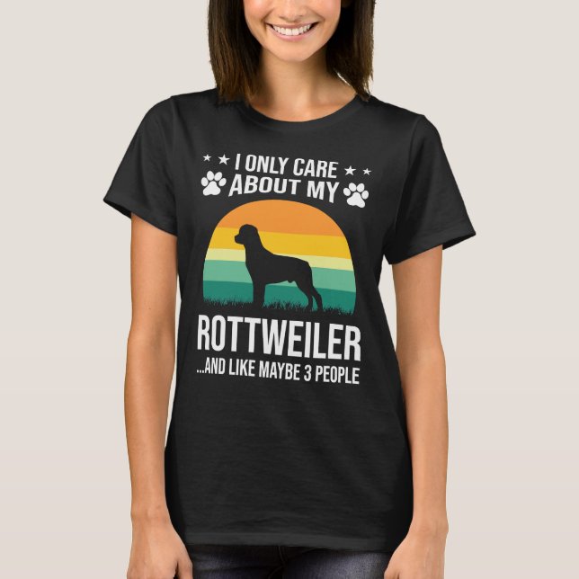 Ich kümmere mich nur um meinen Rottweiler Hund übe T-Shirt (Vorderseite)