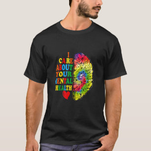 Ich kümmere mich um deinen geistig gesunden Autism T-Shirt