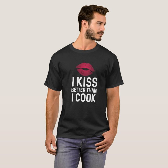 Ich küsse besser, als ich Liebhaber-Spaßt-shirt T-Shirt (Vorne ganz)