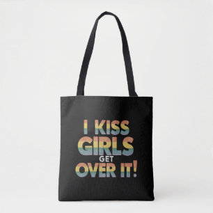 Ich küsse Mädchen Komm darüber hinweg Lustige Lesb Tasche