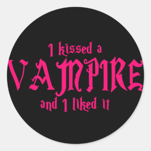 Ich küsste A Vampire und ich mochte es Runder Aufkleber
