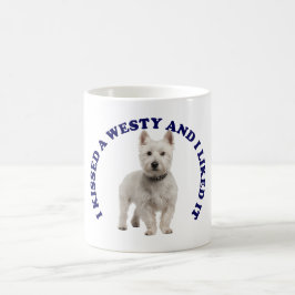 Ich küsste ein West Highland Terrier Kaffeetasse