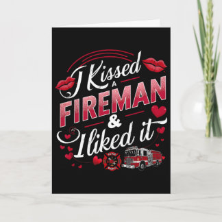 Ich küsste einen Feuerwehrmann, es gefiel mir Feue Karte