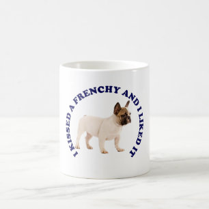Ich küsste einen französischen Bulldozer Kaffeetasse