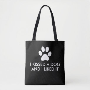 Ich küsste einen Hund und ich mochte es Tasche