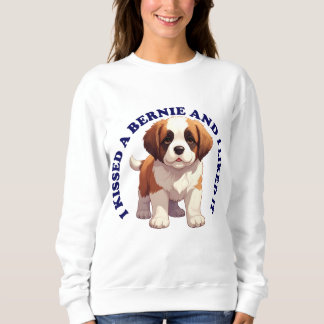 Ich küsste einen St.-Bernhard-Welpen Sweatshirt