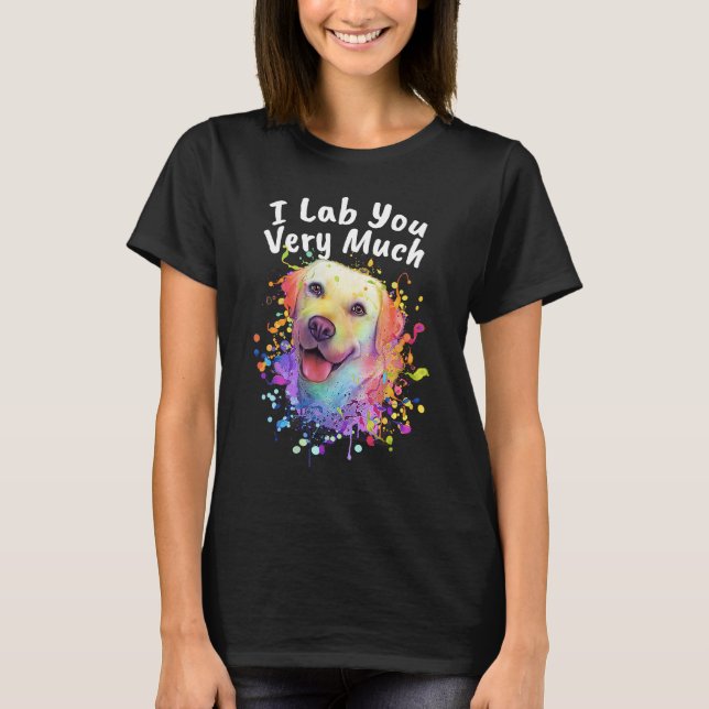 Ich Labrador Sie sehr viel Labrador Retriever Spaß T-Shirt (Vorderseite)