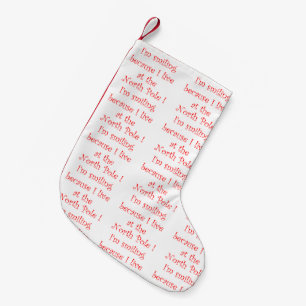 Ich lächle wegen Weihnachten Strumpf Kleiner Weihnachtsstrumpf
