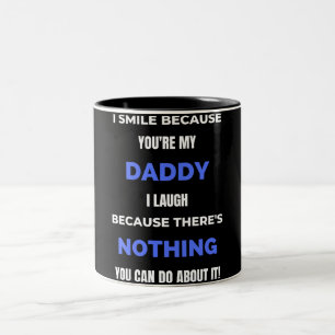 Ich lächle, weil du mein Vater bist Zweifarbige Tasse