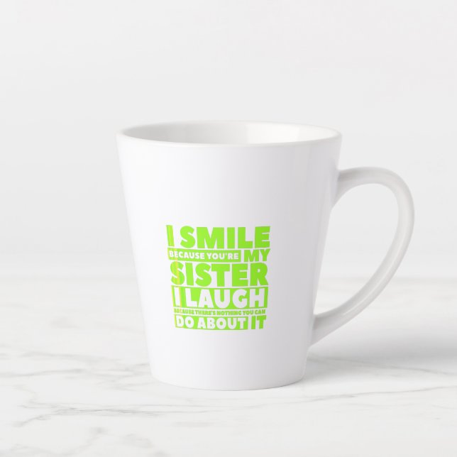 Ich lächle, weil du meine Schwester bin, lache ich Milchtasse (Rechts)