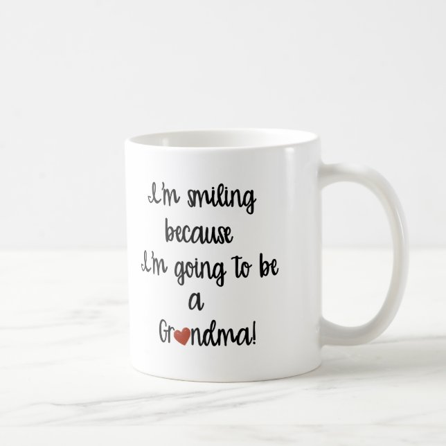 Ich lächle, weil ich eine Oma-Tasse werden werde Kaffeetasse (Rechts)