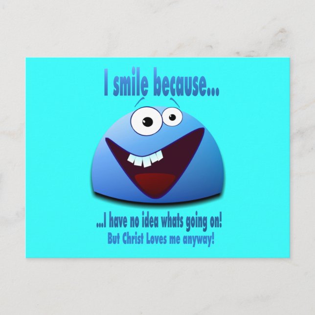 Ich lächle, weil...V2 Postkarte (Vorderseite)