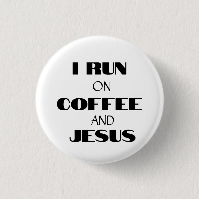 ICH LAGE AUF KAFFEE UND JESUS BUTTON (Vorderseite)