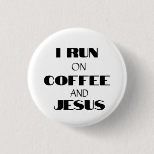 ICH LAGE AUF KAFFEE UND JESUS BUTTON
