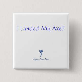Ich landete meinen Axel! Knopf - Quadrat Button