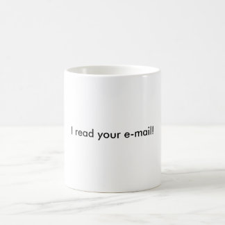 Ich las Ihre E-Mail! Kaffeetasse