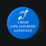 ICH LAS LIPPEN UND KÖRPER-SPRACHE BUTTON<br><div class="desc">Internationales Symbol für das taube und die Wörter LAS ICH LIPPEN UND KÖRPER-SPRACHE im Weiß auf einem blauen Hintergrund.</div>