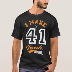 Ich lasse 41 gut aussehen T-Shirt
